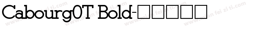 Cabourg0T Bold字体转换